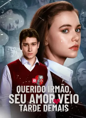 Querido Irmão Seu Amor Veio Tarde Demais