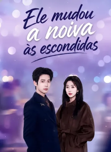 Ele Mudou A Noiva Às Escondidas