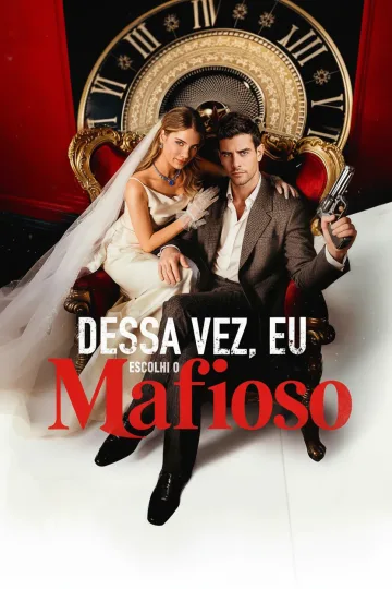 Dessa Vez, Eu Escolhi o Mafioso