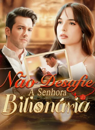 Não Desafie a Senhora Bilionária
