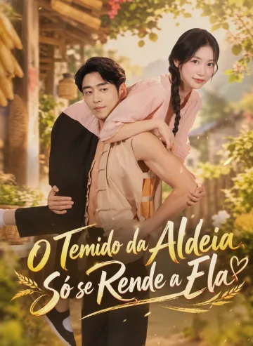 O Temido da Aldeia, Só se Rende a Ela