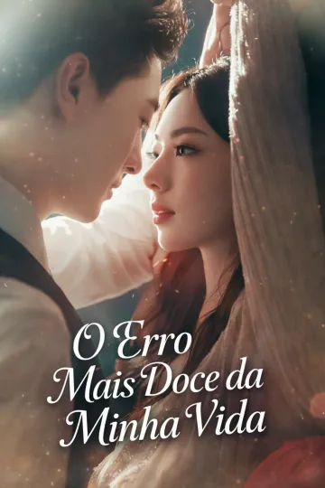 O Erro Mais Doce da Minha Vida