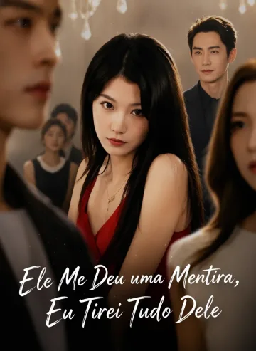 Ele Me Deu Uma Mentira, Eu Tirei Tudo Dele