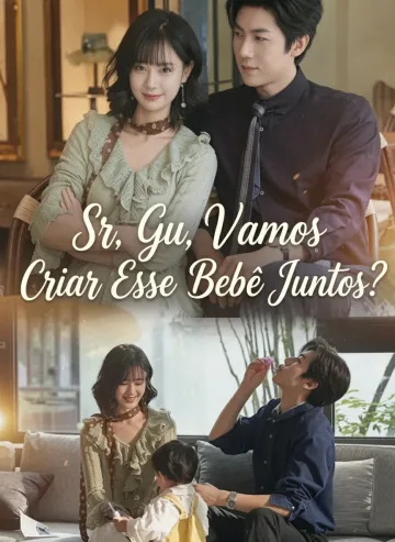 Sr, Gu, Vamos Criar Esse Bebê Juntos?