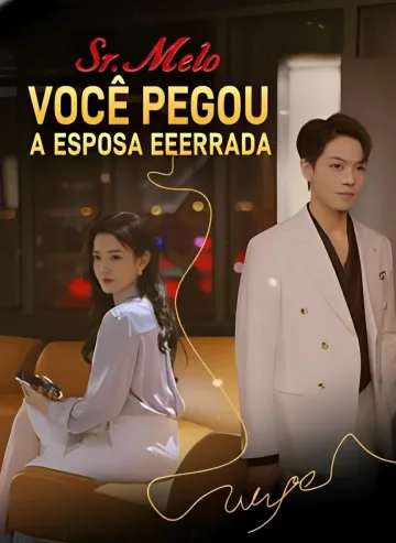 Sr. Melo, Você Pegou A Esposa Errada