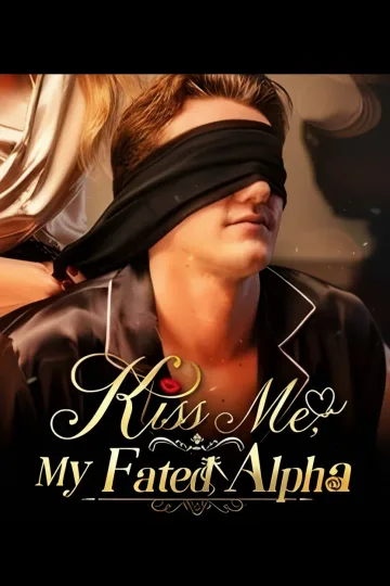 Beije-me, Meu Destino Alfa