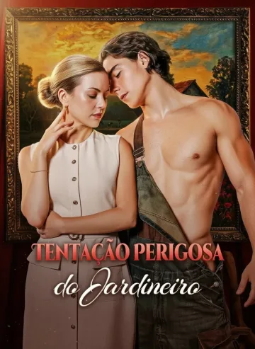 Tentação Perigosa Do Jardineiro