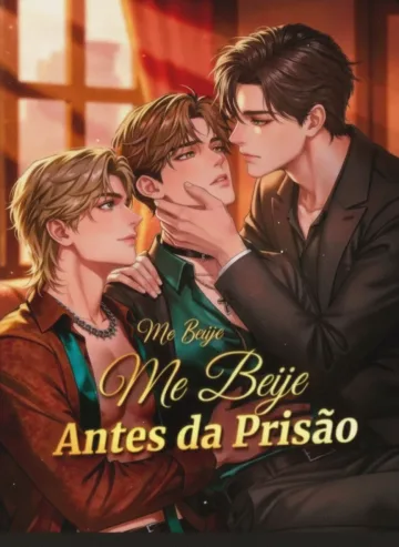 Me Beije Antes Da Prisão