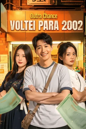 Outra Chance: Voltei Para 2002