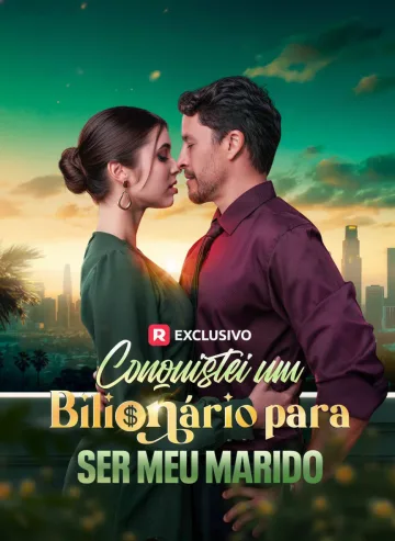 Conquistei um Bilionário para ser meu marido