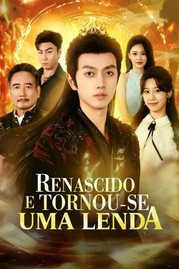 Renascido e Tornou-se uma Lenda