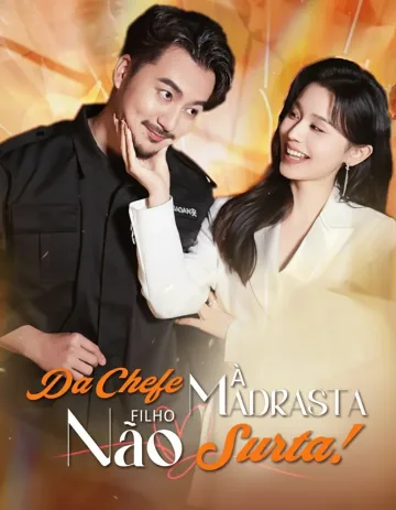 Da Chefe A Madrasta, Filho Não Surta! Dont Panic! Your Boss Just Married Dad!