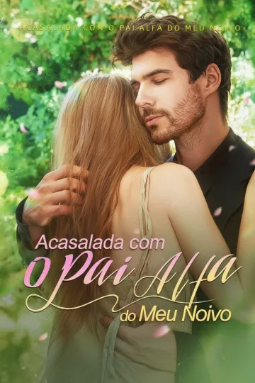 Acasalada com o Pai Alfa do Meu Noivo