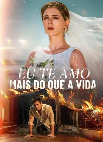 Eu te Amo Mais do que a Vida