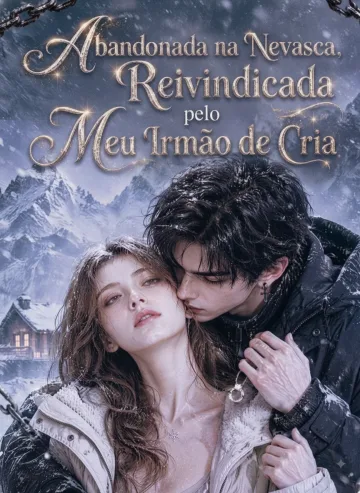 Abandonada Na Nevasca Reivindicada Pelo Meu Irmão De Cria