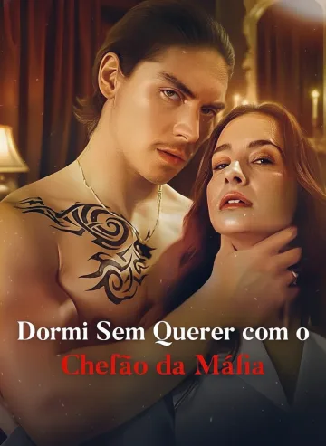 Dormi Sem Querer Com O Chefão Da Máfia