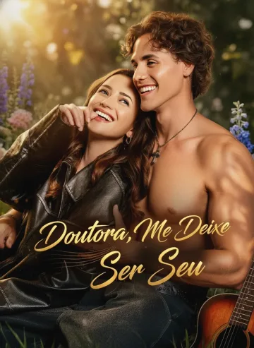 Doutora, Me Deixe Ser Seu