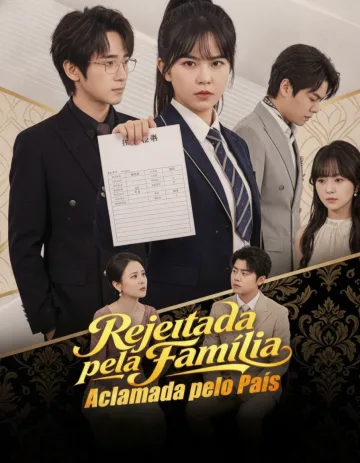 Rejeitada Pela Família, Aclamada Pelo País