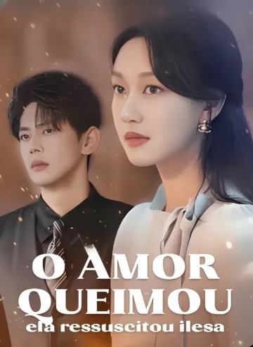 O Amor Queimou Ela Ressuscitou Ilesa