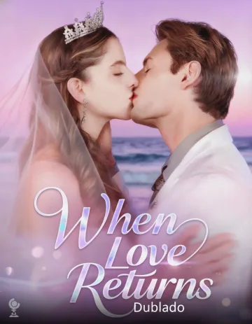 When Love Returns