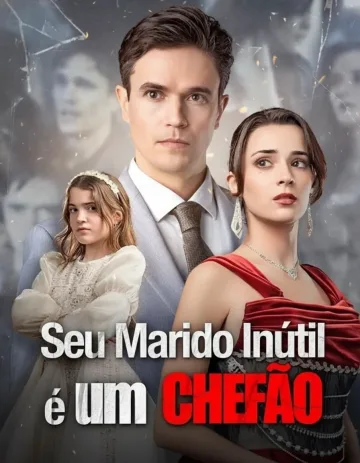 Seu Marido Inútil É Um Chefão