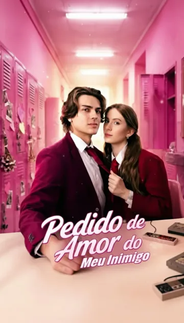 Alerta De Paixão! Pedido De Amor Do Meu Inimigo
