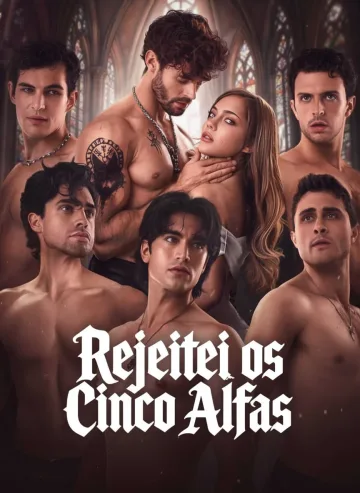 Rejeitei os Cinco Alfas