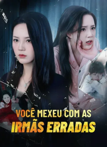 Você Mexeu Com as Irmãs Erradas
