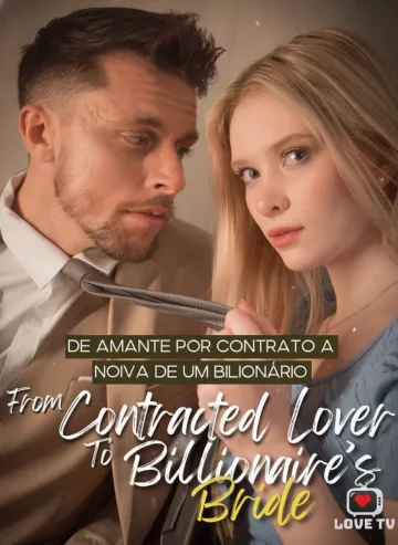 De Amante Por Contrato a Noiva do Bilionário – Parte 2