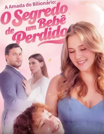 A Amada Do Bilionário O Segredo De Um Bebê Perdido
