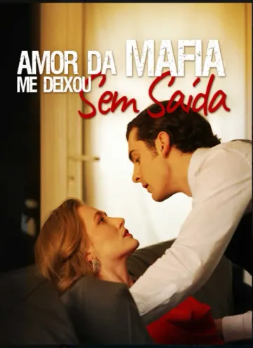 Amor da Máfia Que me Deixou Sem Saída