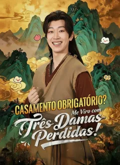 Casamento Obrigatório? Me Viro Com Três Damas Perdidas! 2
