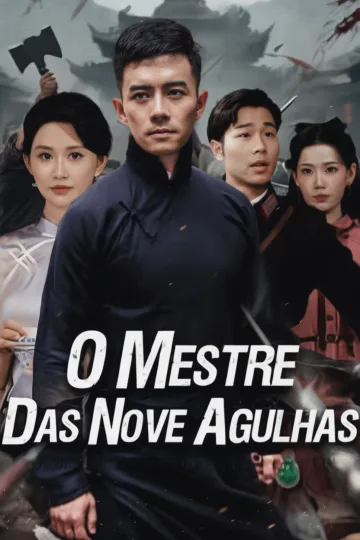 O Mestre Das Nove Agulhas
