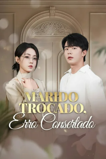 Marido Trocado, Erro Consertado