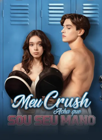 Meu Crush Acha que Sou Seu Mano