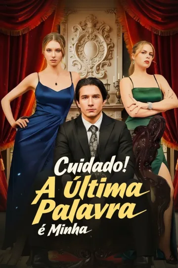 Cuidado A Última Palavra é Minha