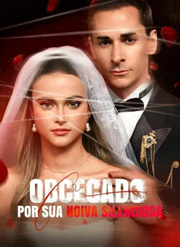 Obcecado por sua Noiva Silenciosa