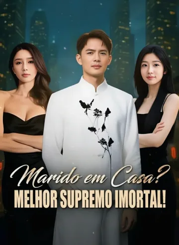 Marido Em Casa? Melhor Supremo Imortal