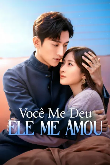 Você Me Deu Ele Me Amou