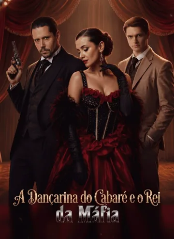 A Dançarina Do Cabaré E O Rei Da Máfia