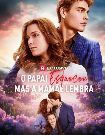 O Papai Esqueceu, mas a Mamãe Lembra
