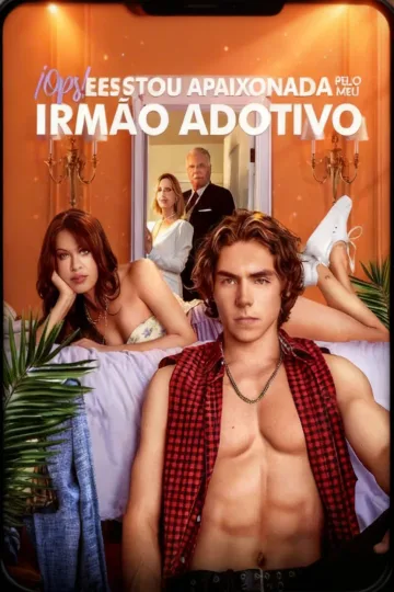 Ops! Estou Apaixonada Pelo Meu Irmão Adotivo