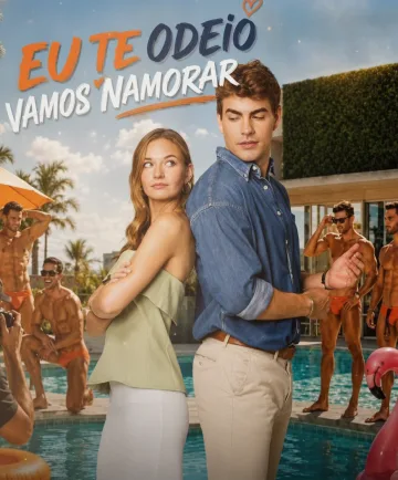 Eu Te Odeio, Vamos Namorar